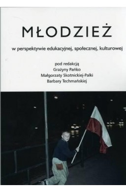 Młodzież w perspektywie edukacyjnej, społecznej...