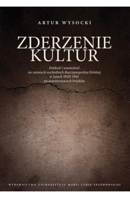 Zderzenie kultur. Polskość i sowieckość