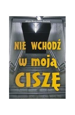 Nie wchodź w moją ciszę