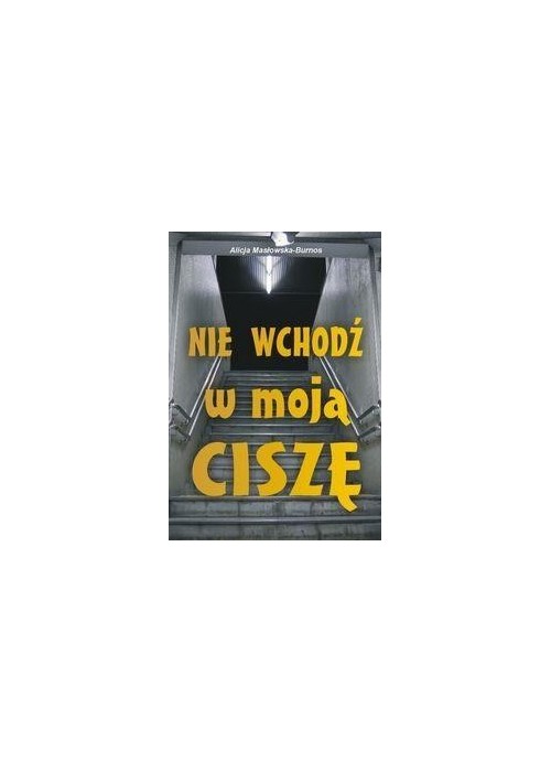 Nie wchodź w moją ciszę