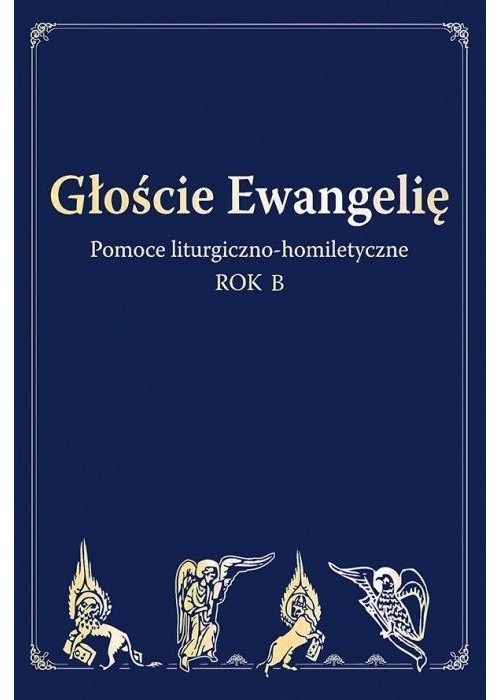 Głoście Ewangelię. Rok B