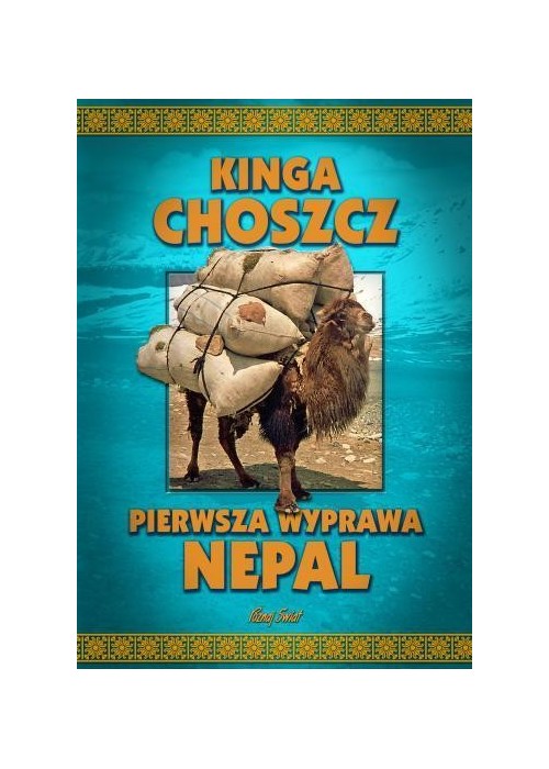 Pierwsza wyprawa Nepal - Kinga Choszcz