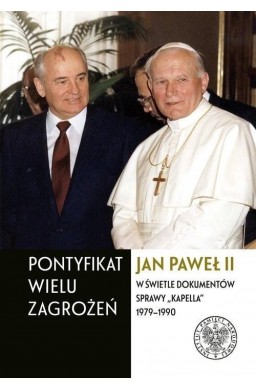 Pontyfikat wielu zagrożeń. Jan Paweł II