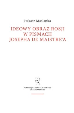 Ideowy obraz Rosji w pismach Josepha de Maistre'a