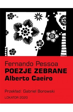 Poezje zebrane. Alberto Caeiro