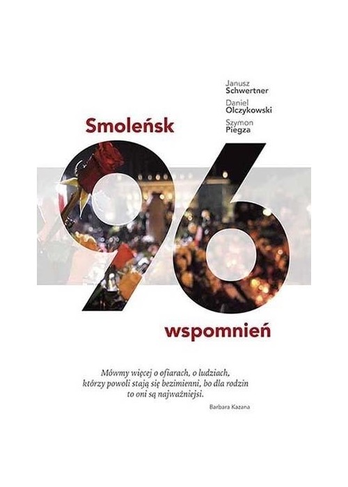 Smoleńsk. 96 wspomnień