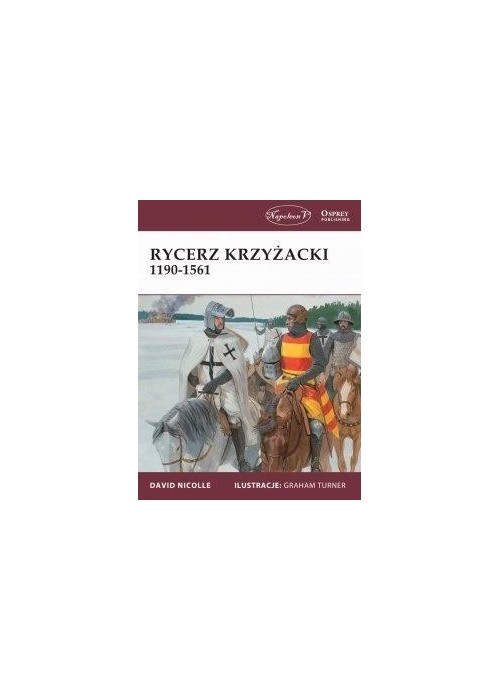 Rycerz krzyżacki 1190-1561