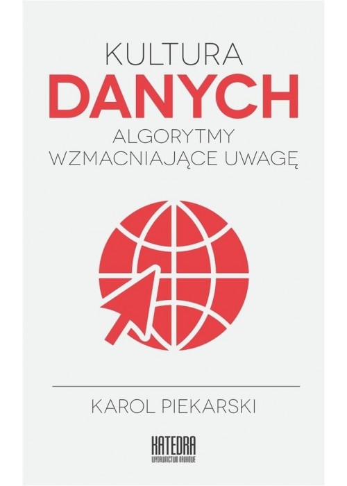 Kultura danych. Algorytmy wzmacniające uwagę