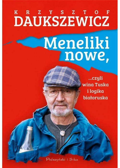 Meneliki nowe, czyli wina Tuska i logika białorusk