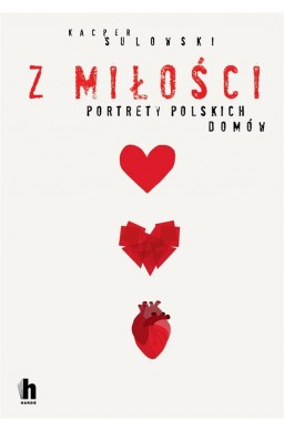 Z miłości. Portrety polskich domów