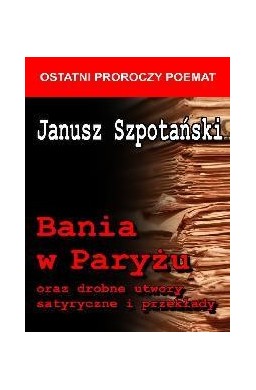 Bania w Paryżu oraz drobne utwory satyryczne...