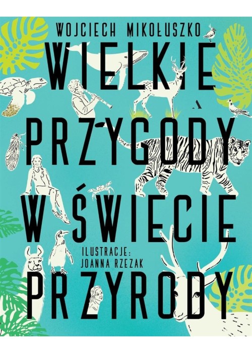 Wielkie przygody w świecie przyrody