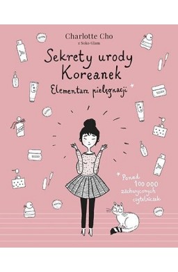 Sekrety urody Koreanek. Elementarz pielęgnacji