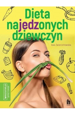 Dieta najedzonych dziewczyn