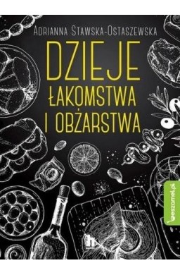 Dzieje łakomstwa I obżarstwa