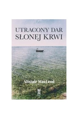 Utracony dar słonej krwi