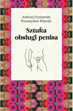 Sztuka obsługi penisa