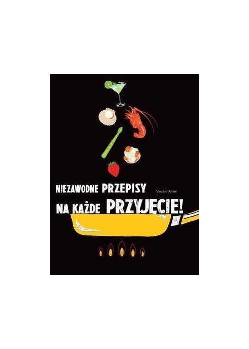 Niezawodne przepisy na każde przyjęcie!