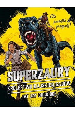 Superzaury 1 Królestwo rajskich gadów