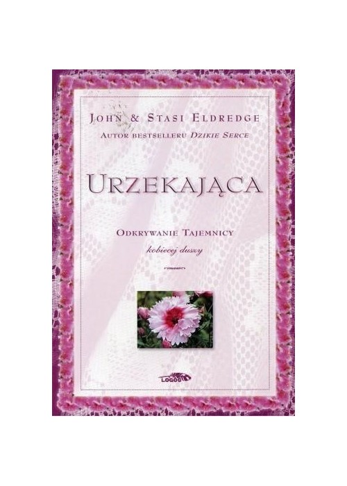 Urzekająca - odkrywanie tajemnicy kobiecej duszy