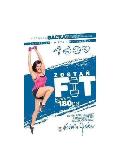 Zostań fit. Nowa ty w 180 dni