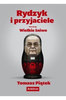 Rydzyk i przyjaciele. Wielkie żniwo