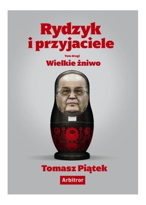 Rydzyk i przyjaciele. Wielkie żniwo