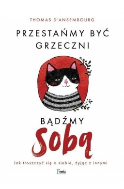 Przestańmy być grzeczni, bądźmy sobą