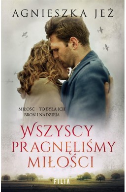 Wszyscy pragnęliśmy miłości