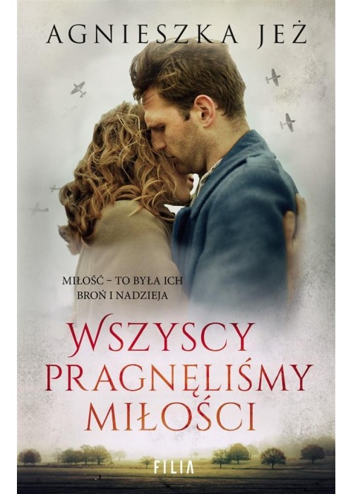 Wszyscy pragnęliśmy miłości