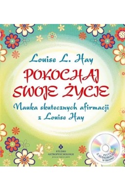 Pokochaj swoje życie. Nauka skutecznych... + CD