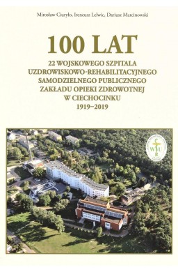 100 lat 22 Wojskowego Szpitala Uzdrowiskowo...