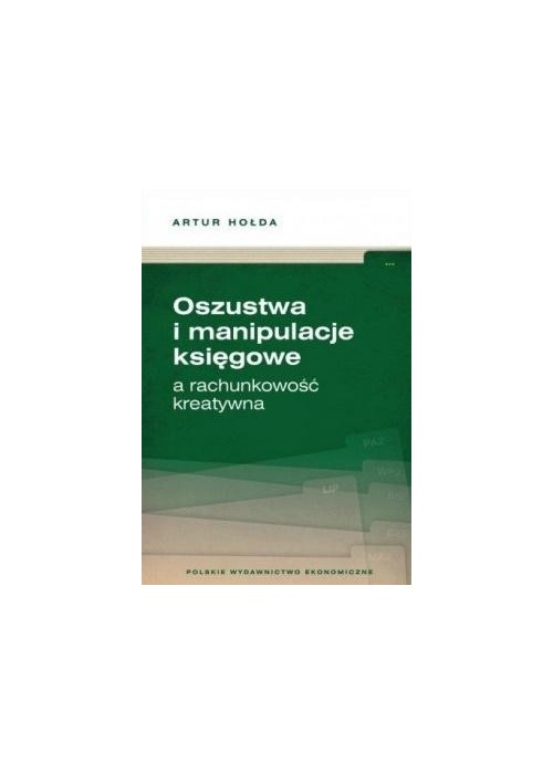 Oszustwa i manipulacje księgowe a rachunkowość..