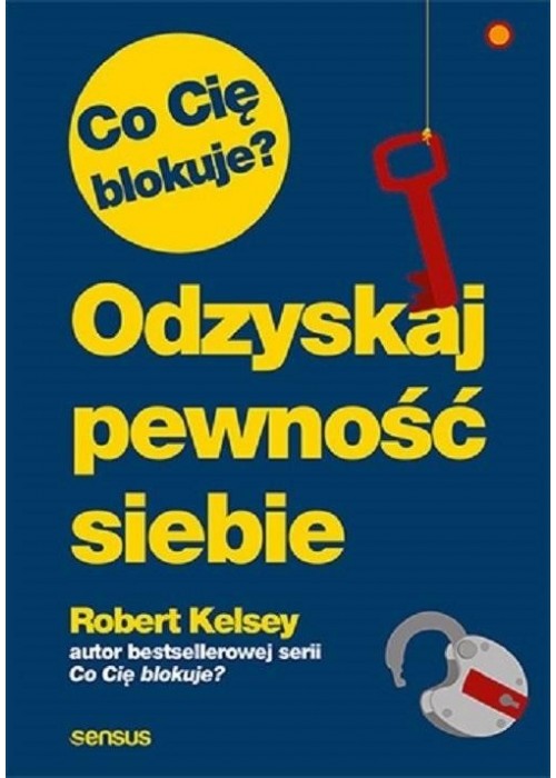 Co Cię blokuje? Odzyskaj pewność siebie w.2021