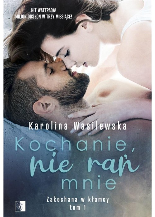 Kochanie, nie rań mnie