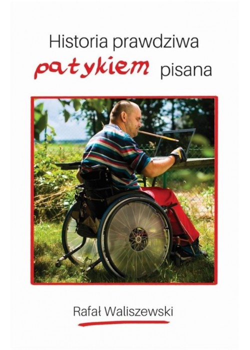 Historia prawdziwa patykiem pisana