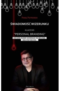 Świadomość wizerunku. Klucz do "Personal branding"