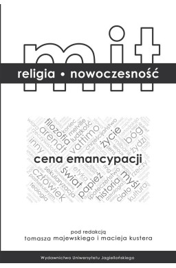 Mit religia nowoczesność. Cena emancypacji