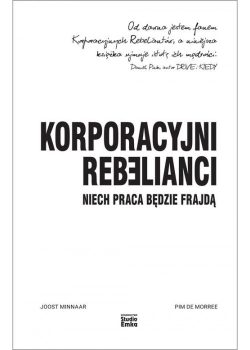 Korporacyjni Rebelianci. Niech praca będzie..