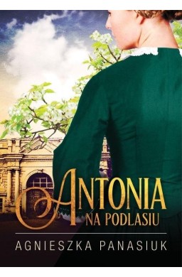 Na Podlasiu. Antonia