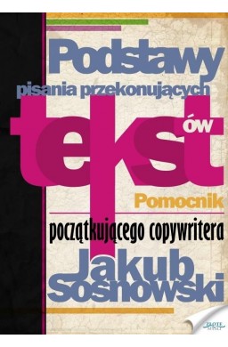 Podstawy pisania przekonujących tekstów