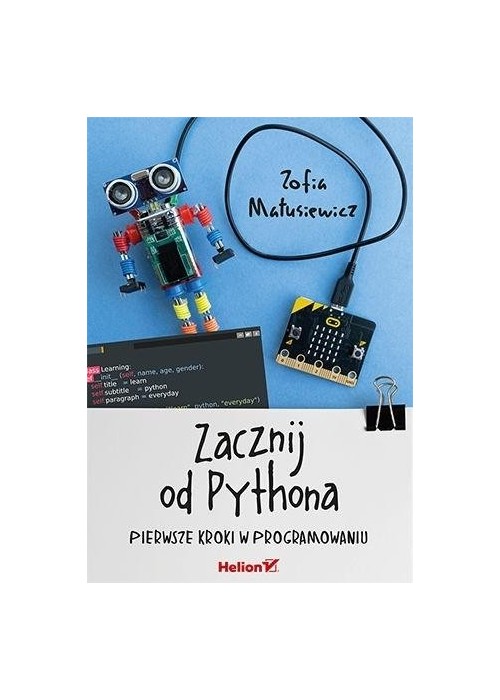 Zacznij od Pythona. Pierwsze kroki w programowaniu