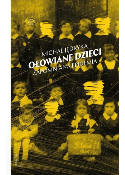 Ołowiane dzieci. Zapomniana epidemia