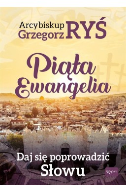 Piąta Ewangelia. Daj się poprowadzić słowu