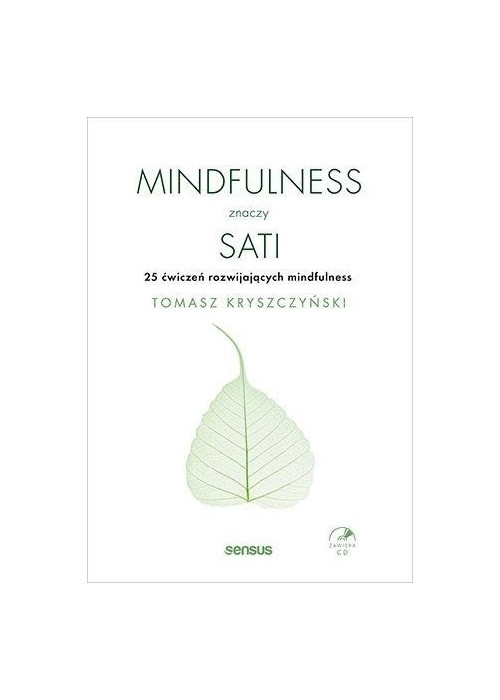 Mindfulness znaczy sati. 25 ćwiczeń...