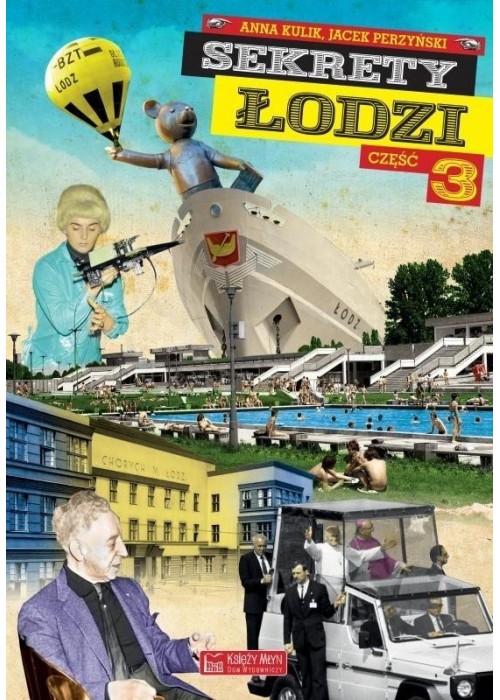 Sekrety Łodzi cz.3