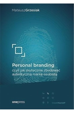 Personal branding, czyli jak skutecznie zbudować..