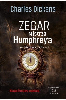 Klasyka. Zegar Mistrza Humphrey'a