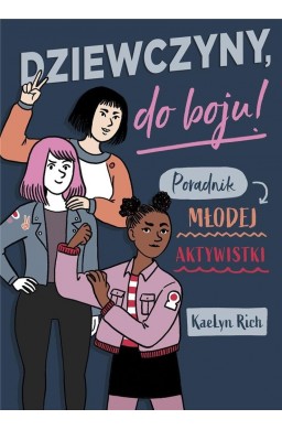 Dziewczyny do boju! Poradnik młodej aktywistki