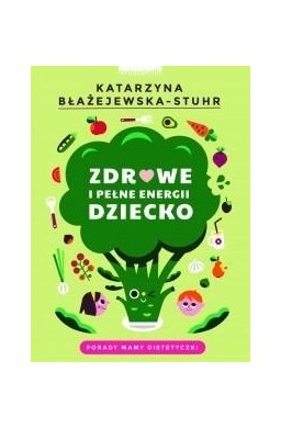 Zdrowe i pełne energii dziecko